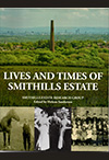 Lives And Times of Smithills Estate